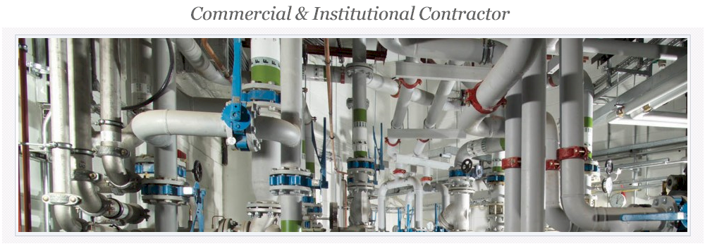 Commercial Institutional Mechanical Contractor-Pipefitter Plumbing HVAC